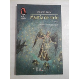 MANTIA  DE  STELE: ghid astrologic de ghicit  (roman) -  Milorad  PAVIC  